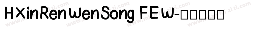 HXinRenWenSong FEW字体转换